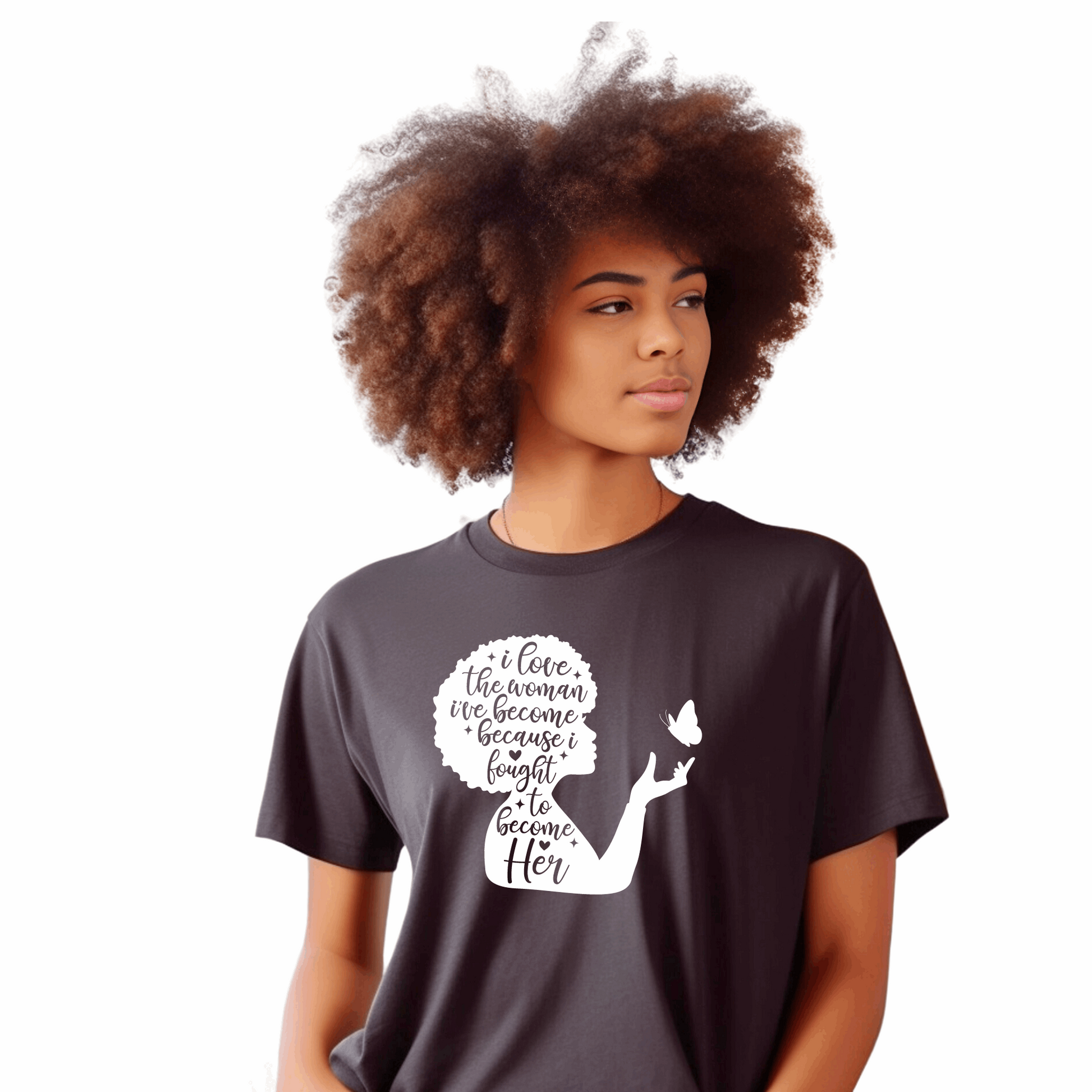 I love the woman I've become T-shirt