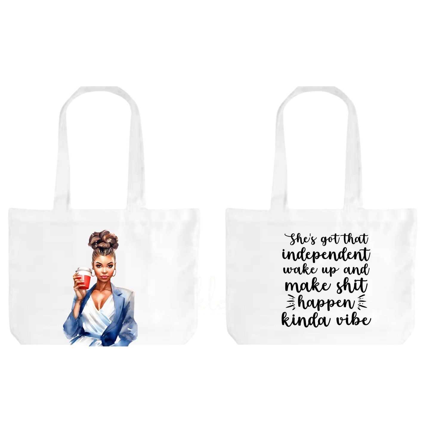 She's Got That Wake-Up and Make It Happen Tote Bag