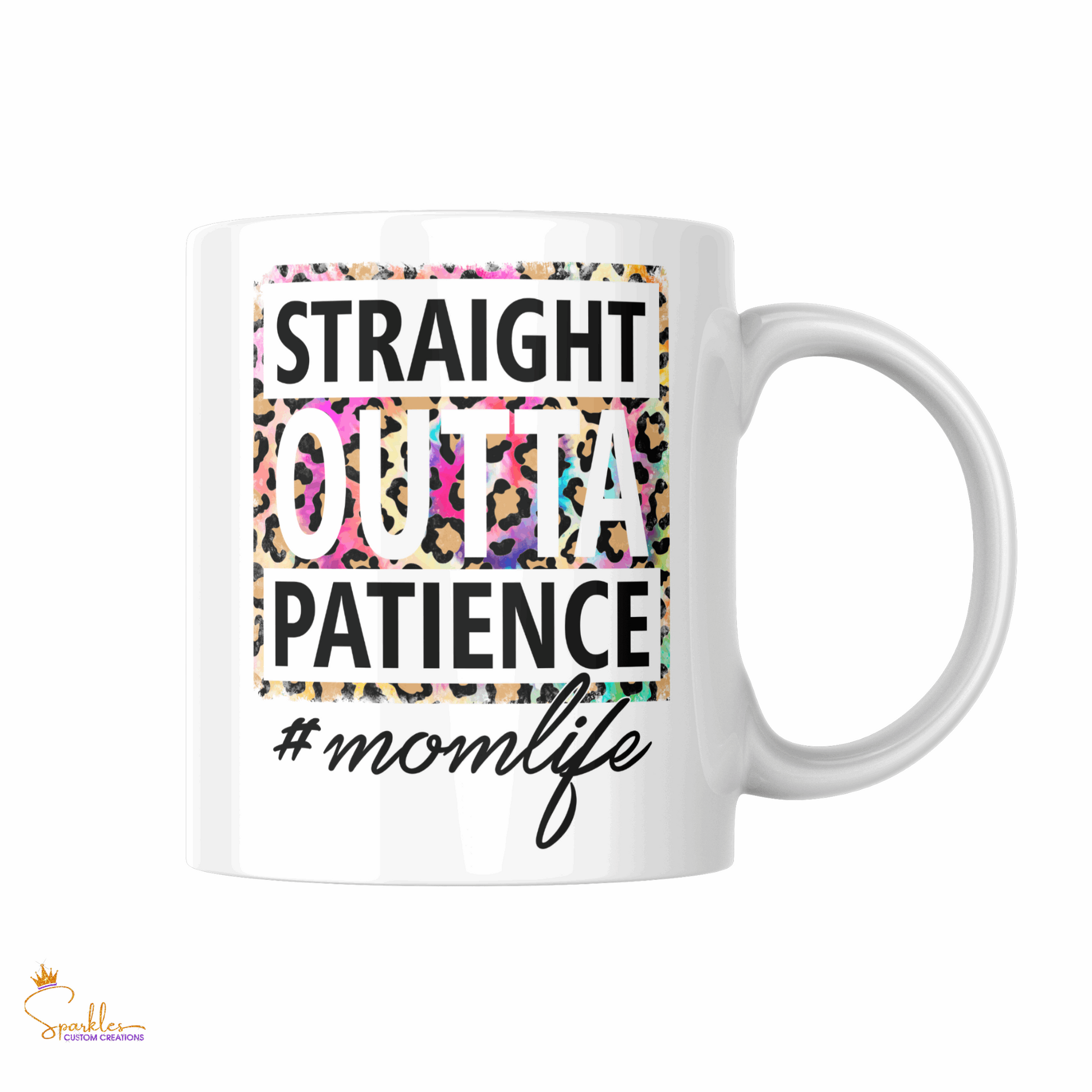 Straight Out of Patience MOM LIFE Mug - Embrace Motherhood with Humor and Style