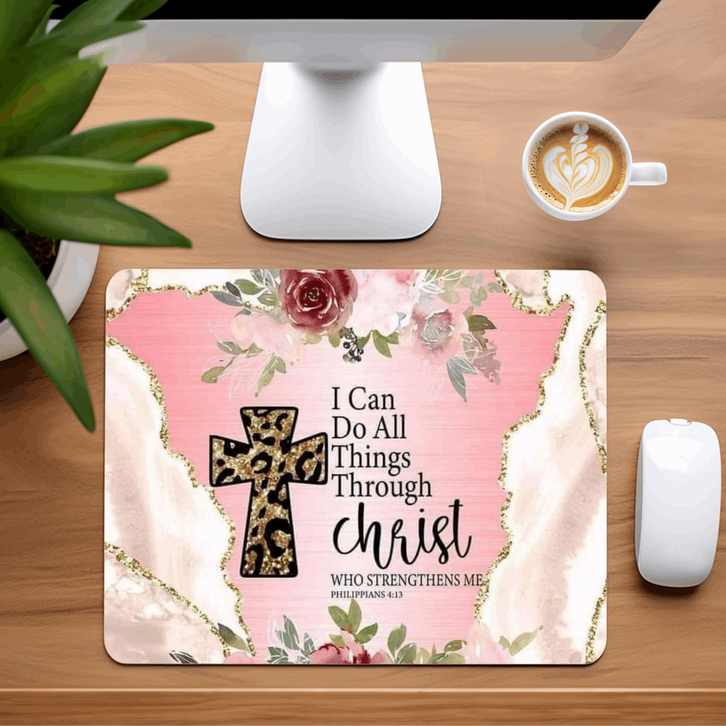 I Can Do All Things Through Christ Mousepad