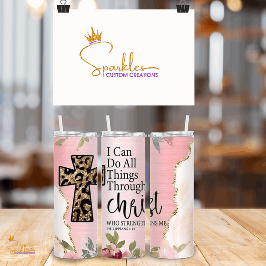 I Can Do All Things Through Christ 20 oz Tumbler – Inspirational Drinkware for Faithful Moments"