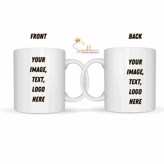 "Personalized Ceramic Mugs: Design Your Own 11 oz or 15 oz Mug with Sublimation"